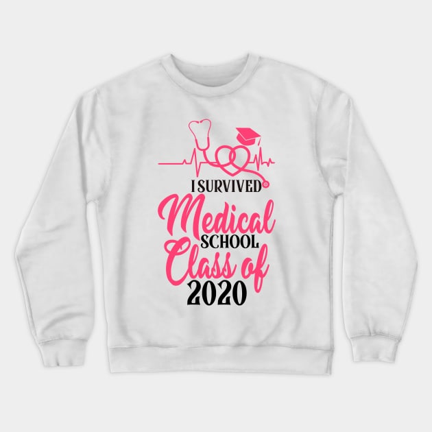 I Survived Medical School Class of 2020 Crewneck Sweatshirt by Amineharoni